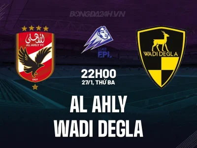 Al Ahly vs Wadi Degla: Đại chiến Ai Cập, liệu đội khách có phá dớp 11 trận bất bại?