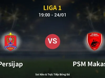 🔴 Trực Tiếp: Persijap 0-0 PSM Makassar – Link Xem Liga 1 (Full HD)