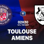 Toulouse vs Amiens 2h30 5/2: Cúp QG Pháp 2025/26 - Dự đoán kịch tính, 'bão thẻ' đang chờ? 1