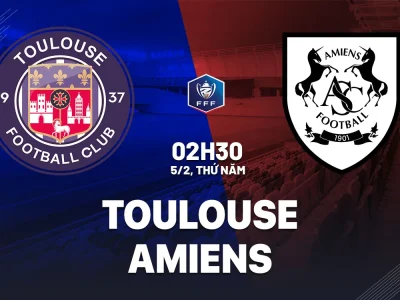 Toulouse vs Amiens 2h30 5/2: Cúp QG Pháp 2025/26 – Dự đoán kịch tính, ‘bão thẻ’ đang chờ?