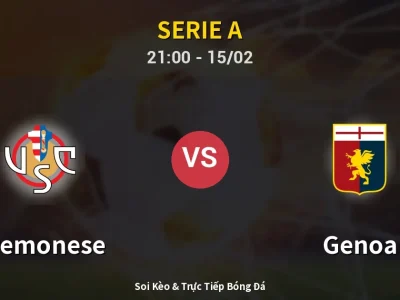 🔴 Trực Tiếp: Cremonese 0-0 Genoa – Link Xem Serie A (Full HD)