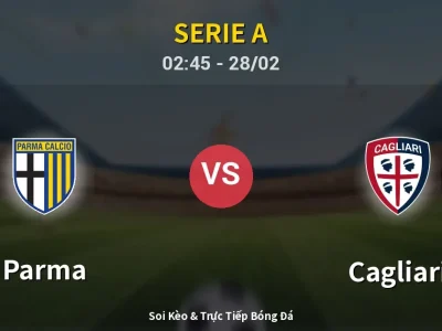 Kết Quả: Parma 1-1 Cagliari – Highlight & Bàn Thắng | Serie A