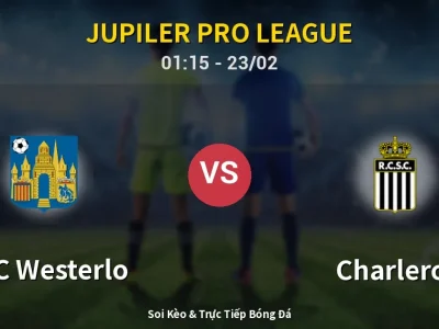 Kết Quả: KVC Westerlo 2-1 Charleroi – Highlight & Bàn Thắng | Jupiler Pro League