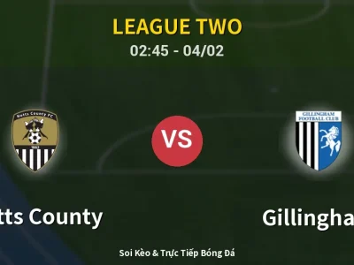 Kết Quả: Notts County 1-0 Gillingham – Highlight & Bàn Thắng | League Two