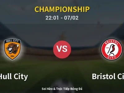 Soi Kèo Hull City vs Bristol City – 22:01 07/02 | Nhận Định, Dự Đoán Tỷ Số