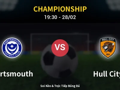 Soi Kèo Portsmouth vs Hull City – 19:30 28/02 | Nhận Định, Dự Đoán Tỷ Số