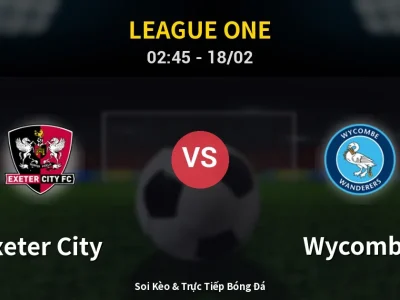 Kết Quả: Exeter City 1-1 Wycombe – Highlight & Bàn Thắng | League One