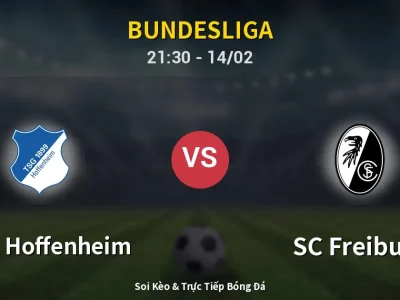 Soi Kèo 1899 Hoffenheim vs SC Freiburg – 21:30 14/02 | Nhận Định, Dự Đoán Tỷ Số