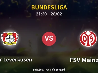 Soi Kèo Bayer Leverkusen vs FSV Mainz 05 – 21:30 28/02 | Nhận Định, Dự Đoán Tỷ Số