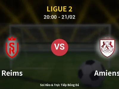 Kết Quả: Reims 0-0 Amiens – Highlight & Bàn Thắng | Ligue 2