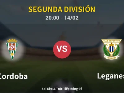 Soi Kèo Cordoba vs Leganes – 20:00 14/02 | Nhận Định, Dự Đoán Tỷ Số