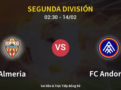 Kết Quả: Almeria 3-2 FC Andorra – Highlight & Bàn Thắng | Segunda División