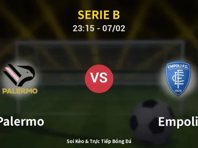 Soi Kèo Palermo vs Empoli – 23:15 07/02 | Nhận Định, Dự Đoán Tỷ Số
