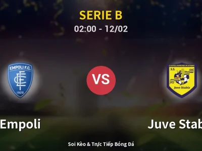 Kết Quả: Empoli 1-2 Juve Stabia – Highlight & Bàn Thắng | Serie B