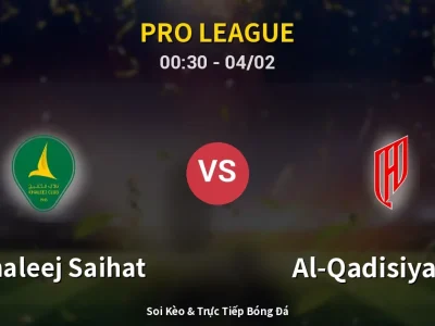 Kết Quả: Al Khaleej Saihat 0-1 Al-Qadisiyah FC – Highlight & Bàn Thắng | Pro League