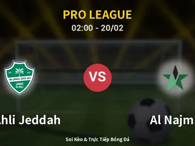 Kết Quả: Al-Ahli Jeddah 4-1 Al Najma – Highlight & Bàn Thắng | Pro League