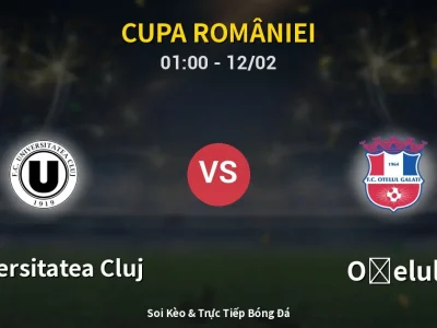 Kết Quả: Universitatea Cluj 2-0 Oţelul – Highlight & Bàn Thắng | Cupa României