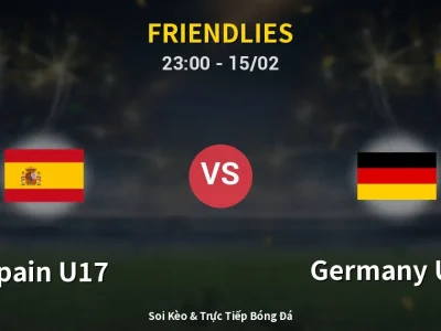 Soi Kèo Spain U17 vs Germany U17 – 23:00 15/02 | Nhận Định, Dự Đoán Tỷ Số