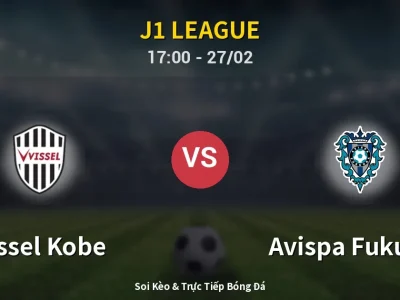 Kết Quả: Vissel Kobe 2-1 Avispa Fukuoka – Highlight & Bàn Thắng | J1 League
