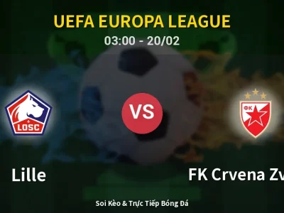 Kết Quả: Lille 0-1 FK Crvena Zvezda – Highlight & Bàn Thắng | UEFA Europa League