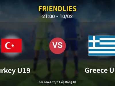 🔴 Trực Tiếp: Turkey U19 0-0 Greece U19 – Link Xem Friendlies (Full HD)