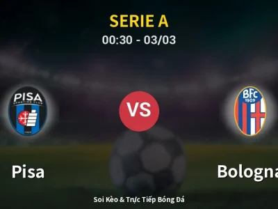 Kết Quả: Pisa 0-1 Bologna – Highlight & Bàn Thắng | Serie A