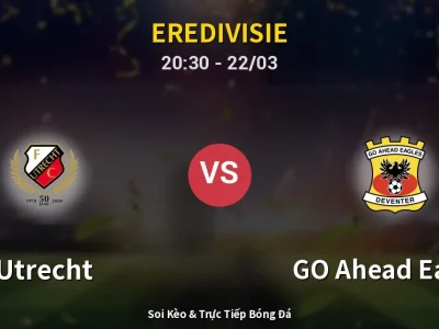🔴 Trực Tiếp: Utrecht 2-0 GO Ahead Eagles – Link Xem Eredivisie (Full HD)