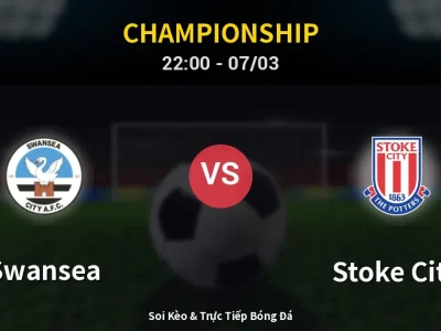 Soi Kèo Swansea vs Stoke City – 22:00 07/03 | Nhận Định, Dự Đoán Tỷ Số
