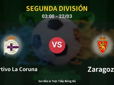 Kết Quả: Deportivo La Coruna 2-1 Zaragoza – Highlight & Bàn Thắng | Segunda División