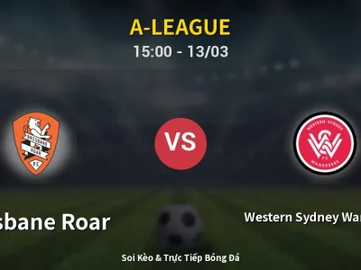 Kết Quả: Brisbane Roar 2-2 Western Sydney Wanderers – Highlight & Bàn Thắng | A-League
