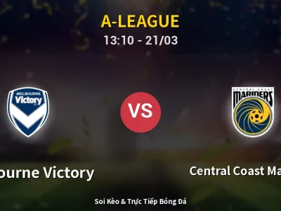 Kết Quả: Melbourne Victory 4-1 Central Coast Mariners – Highlight & Bàn Thắng | A-League
