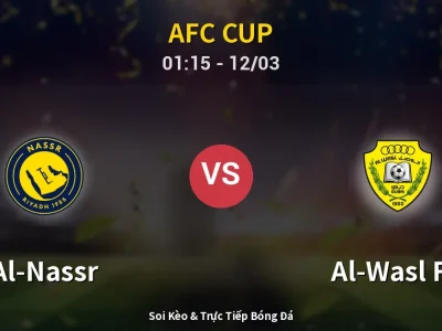 Soi Kèo Al-Nassr vs Al-Wasl FC – 01:15 12/03 | Nhận Định, Dự Đoán Tỷ Số