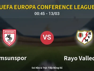 Kết Quả: Samsunspor 1-3 Rayo Vallecano – Highlight & Bàn Thắng | UEFA Europa Conference League