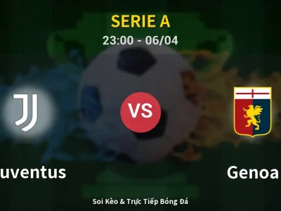 Soi Kèo Juventus vs Genoa – 23:00 06/04 | Nhận Định, Dự Đoán Tỷ Số