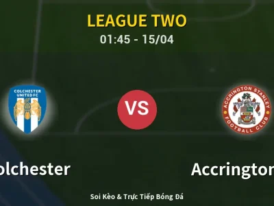 Kết Quả: Colchester 2-1 Accrington ST – Highlight & Bàn Thắng | League Two