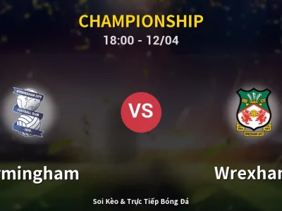 🔴 Trực Tiếp: Birmingham 2-0 Wrexham – Link Xem Championship (Full HD)