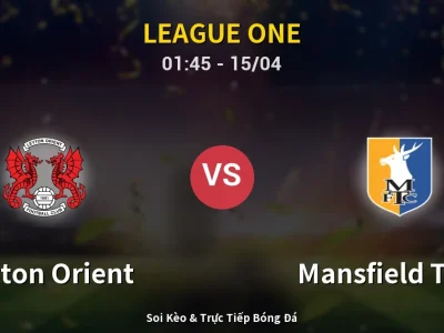 Kết Quả: Leyton Orient 0-0 Mansfield Town – Highlight & Bàn Thắng | League One