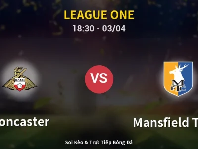 Kết Quả: Doncaster 0-2 Mansfield Town – Highlight & Bàn Thắng | League One