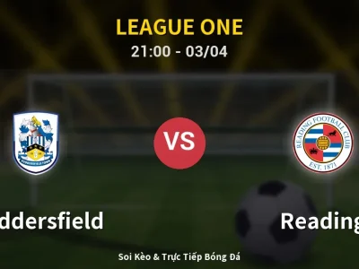 🔴 Trực Tiếp: Huddersfield 0-1 Reading – Link Xem League One (Full HD)