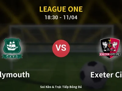 Soi Kèo Plymouth vs Exeter City – 18:30 11/04 | Nhận Định, Dự Đoán Tỷ Số