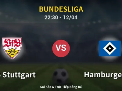 Soi Kèo VfB Stuttgart vs Hamburger SV – 22:30 12/04 | Nhận Định, Dự Đoán Tỷ Số