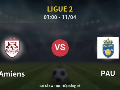 🔴 Trực Tiếp: Amiens 0-1 PAU – Link Xem Ligue 2 (Full HD)