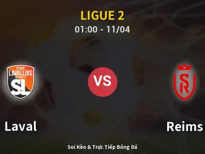 🔴 Trực Tiếp: Laval 1-0 Reims – Link Xem Ligue 2 (Full HD)