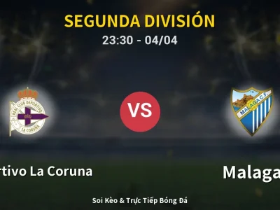 Soi Kèo Deportivo La Coruna vs Malaga – 23:30 04/04 | Nhận Định, Dự Đoán Tỷ Số