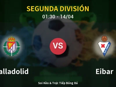 Kết Quả: Valladolid 0-0 Eibar – Highlight & Bàn Thắng | Segunda División