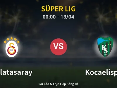 Kết Quả: Galatasaray 1-1 Kocaelispor – Highlight & Bàn Thắng | Süper Lig