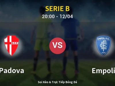 Soi Kèo Padova vs Empoli – 20:00 12/04 | Nhận Định, Dự Đoán Tỷ Số