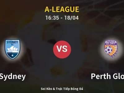 Soi Kèo Sydney vs Perth Glory – 16:35 18/04 | Nhận Định, Dự Đoán Tỷ Số