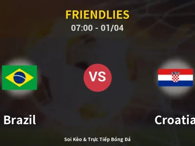 Kết Quả: Brazil 3-1 Croatia – Highlight & Bàn Thắng | Friendlies