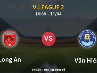 Soi Kèo Long An vs Văn Hiến – 16:00 11/04 | Nhận Định, Dự Đoán Tỷ Số